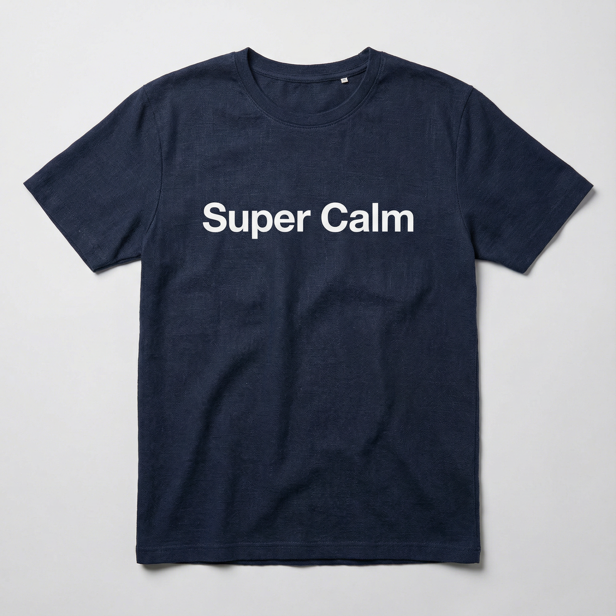 'Super Calm' Statement Tee
